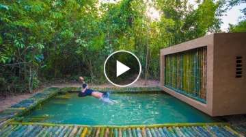 Building the Most Stunning Bamboo Jungle House Swimming Pool by Ancient Skills