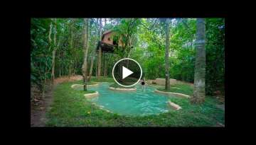 Build The most Beautiful Swimming Pool for Tree House Villa by Ancient Skills