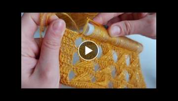 Super Easy Crochet Knitting Model - Çeyizlik Yelek şal örgü modeli